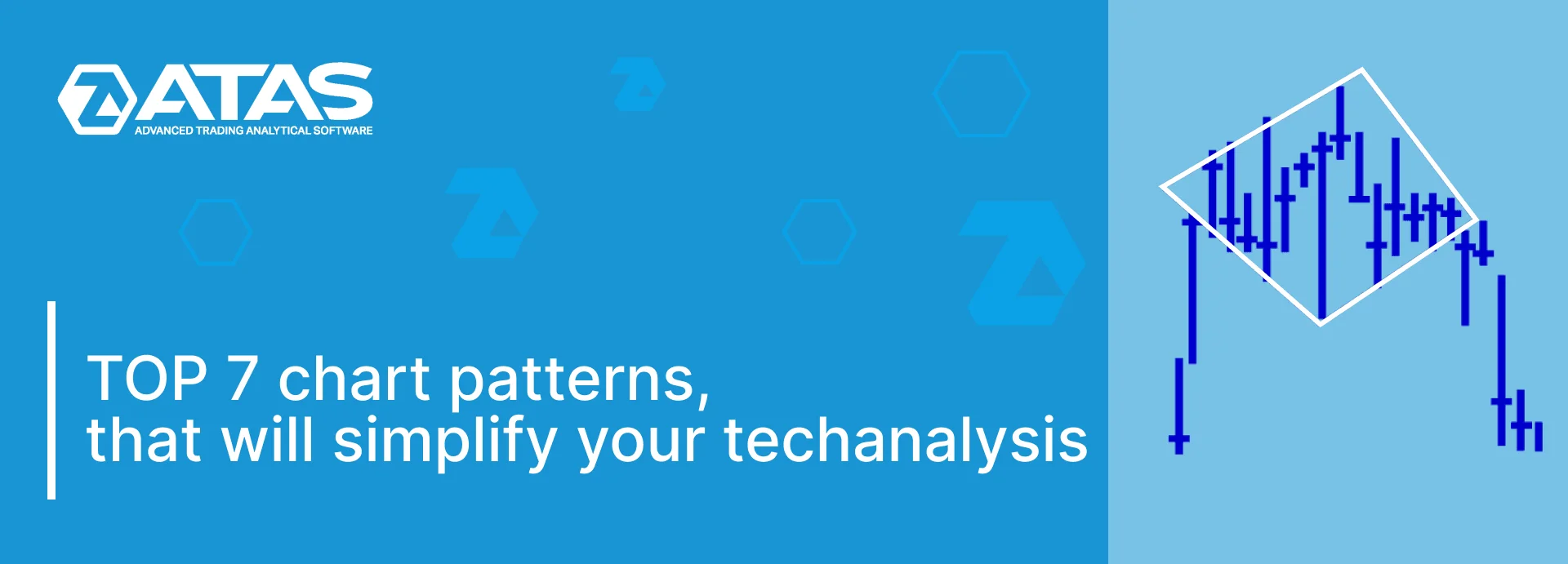 TOP 7 chart patterns, that will simplify your techanalysis