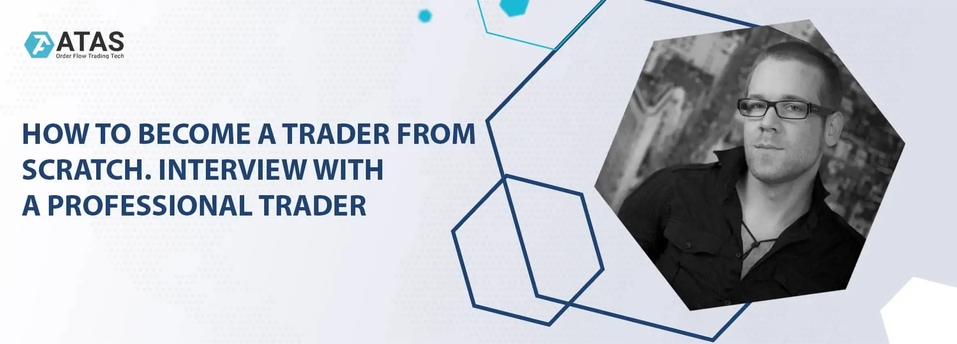 HOW TO BECOME A TRADER FROM SCRATCH. INTERVIEW WITH A PROFESSIONAL TRADER