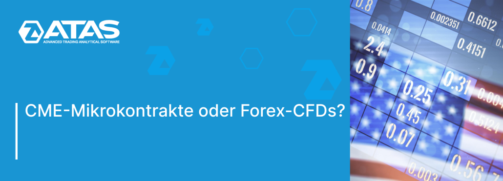 CME-Mikrokontrakte oder Forex-CFDs_