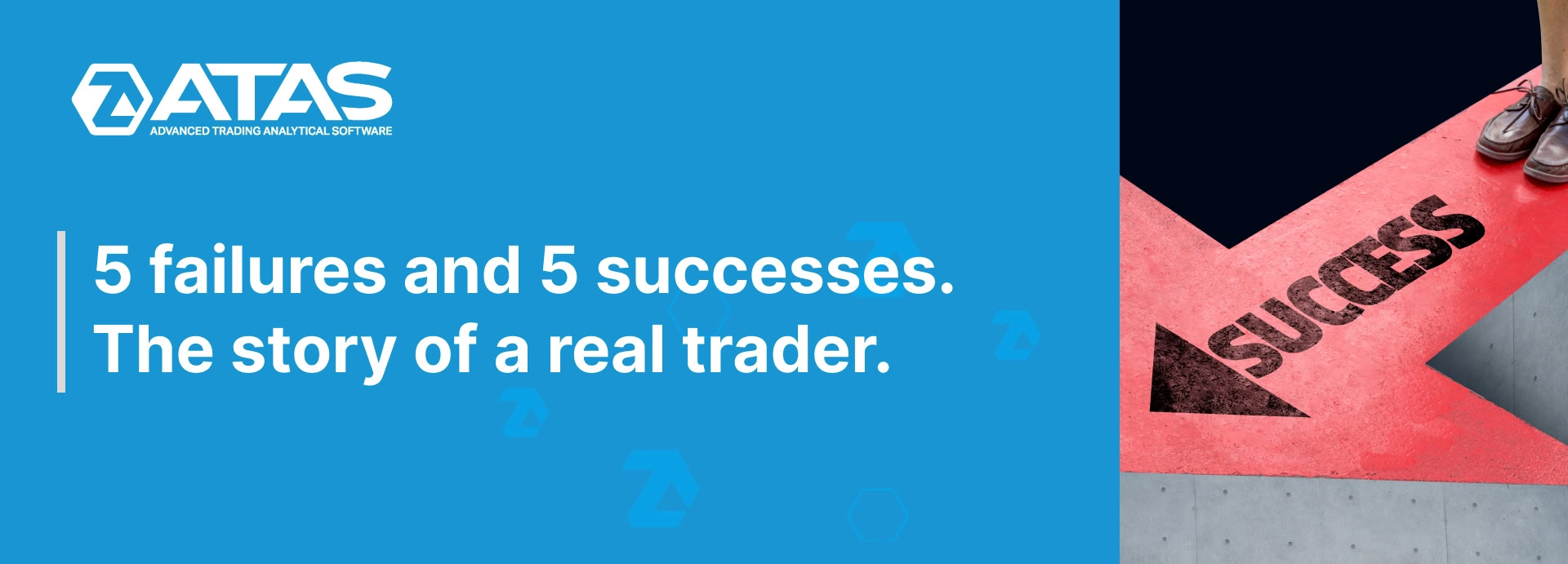 5 failures and 5 successes. The story of a real trader.