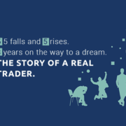 5 failures and 5 successes. 3 years on the way to a dream. The story of a real trader.