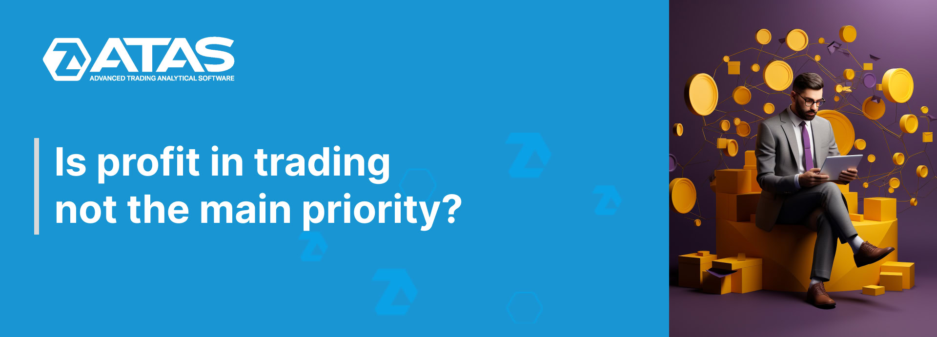 Is profit in trading not the main priority