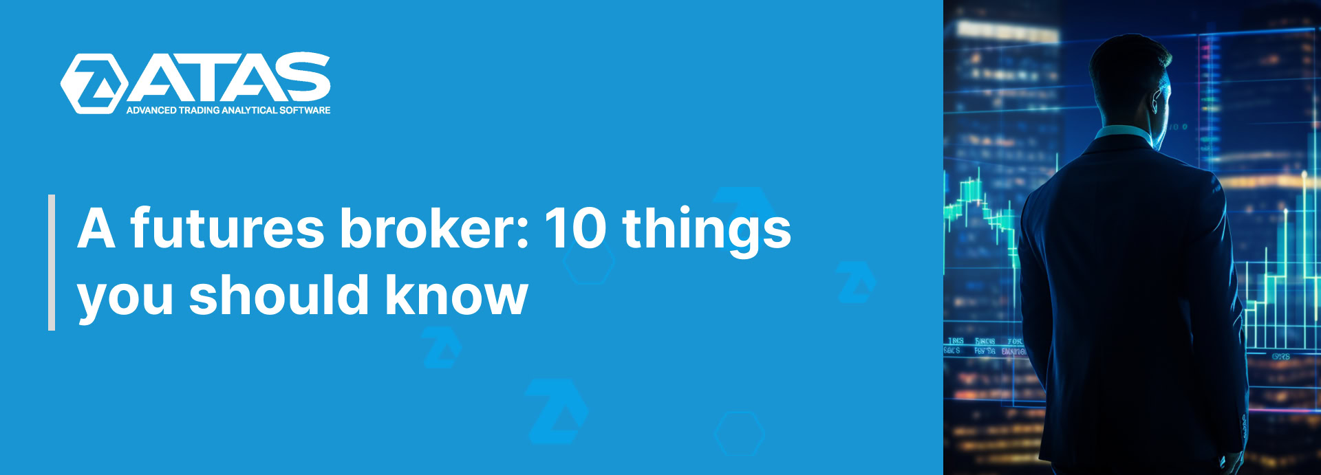 A futures broker 10 things you should know