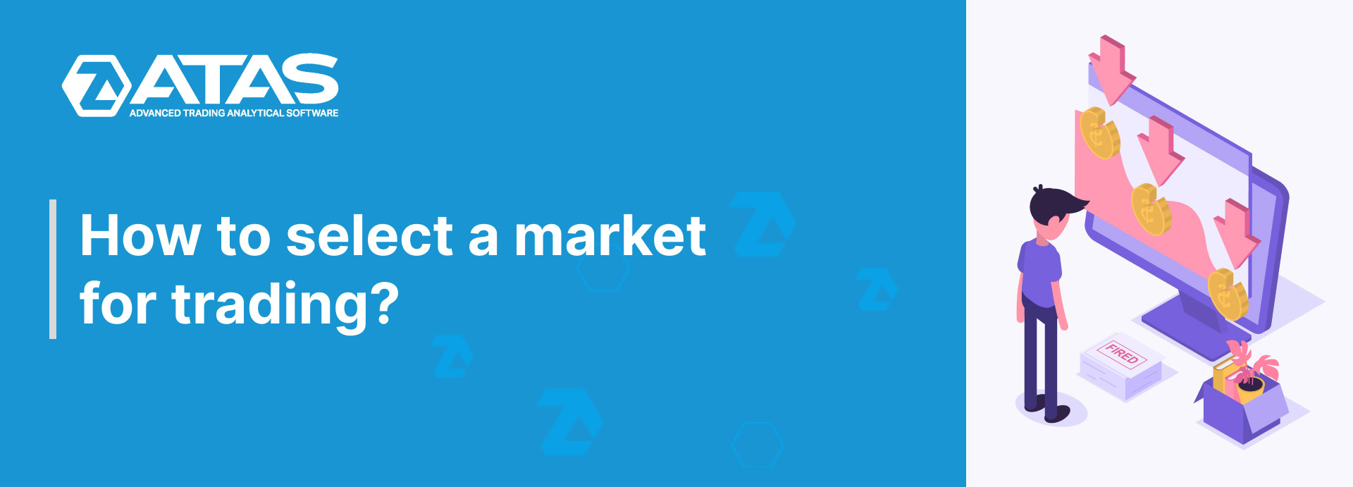 How to select a market for trading