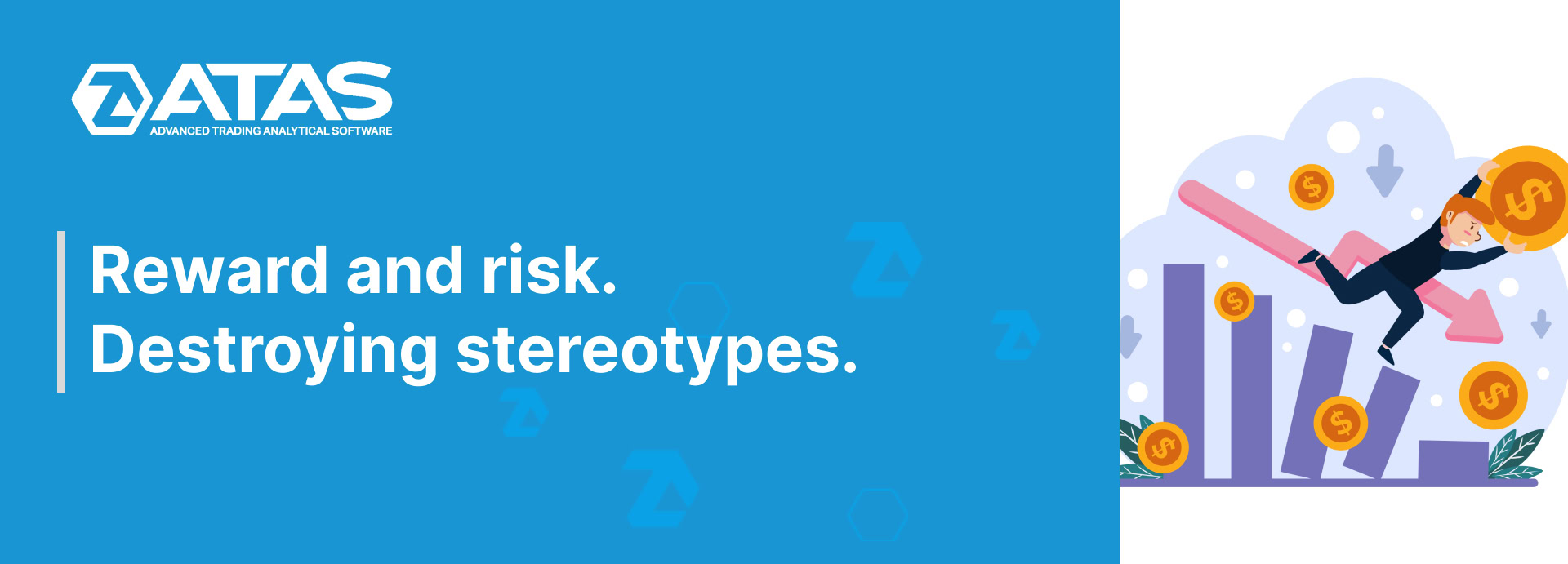 Reward and risk. Destroying stereotypes