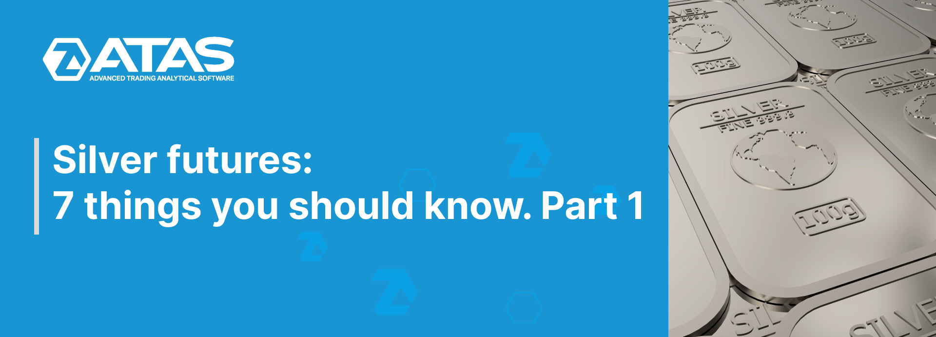 Silver futures 7 things you should know. Part 1