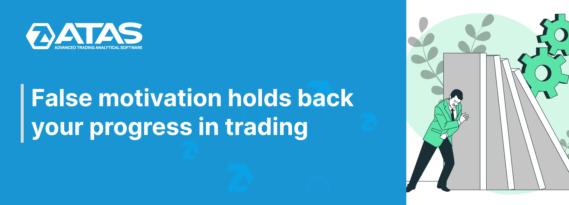 False motivation holds back your progress in trading