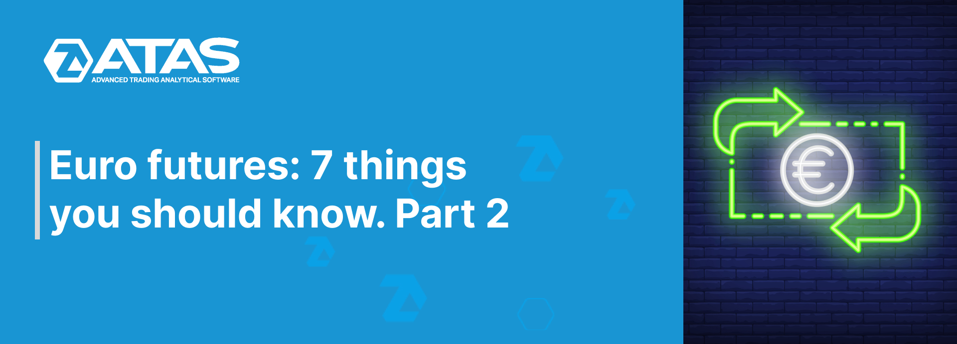 Euro futures 7 things you should know. Part 2