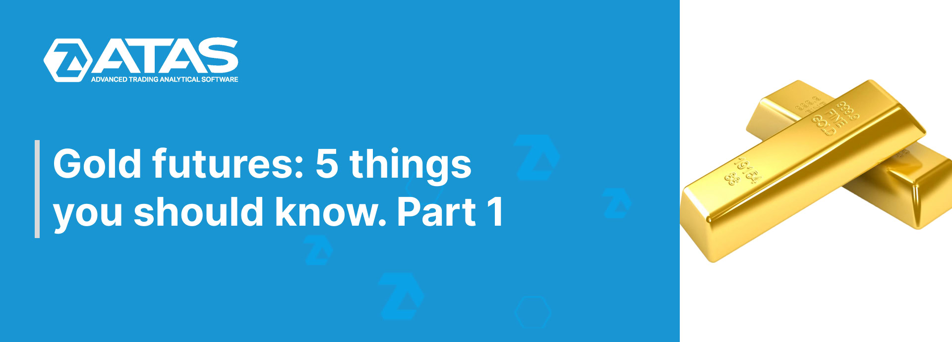 Gold futures 5 things you should know. Part 1