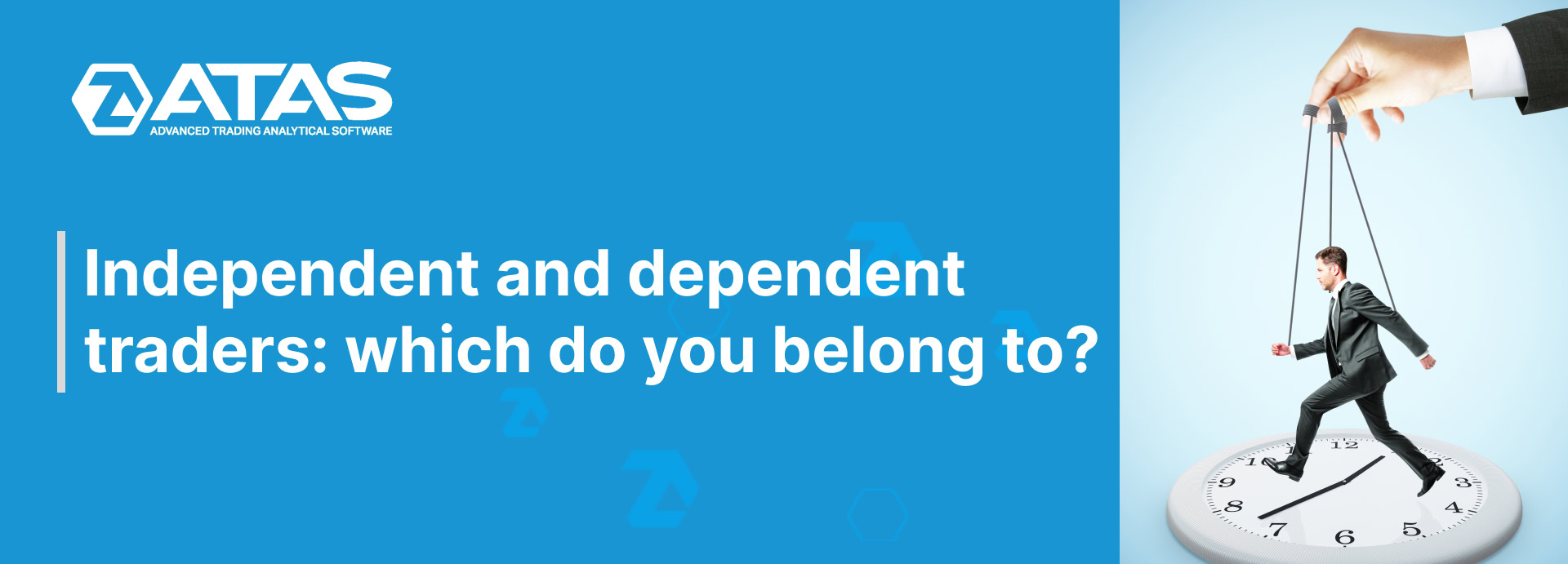Independent and dependent traders which do you belong to