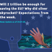 Will 2 trillion be enough to save EU? Why did silver skyrocket? Expectations from the week.