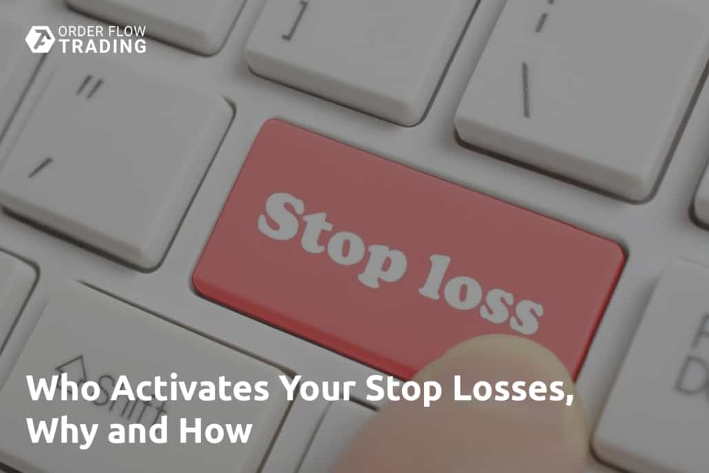 Who activates your stop losses, why and how. Description of processes that are behind the charts.