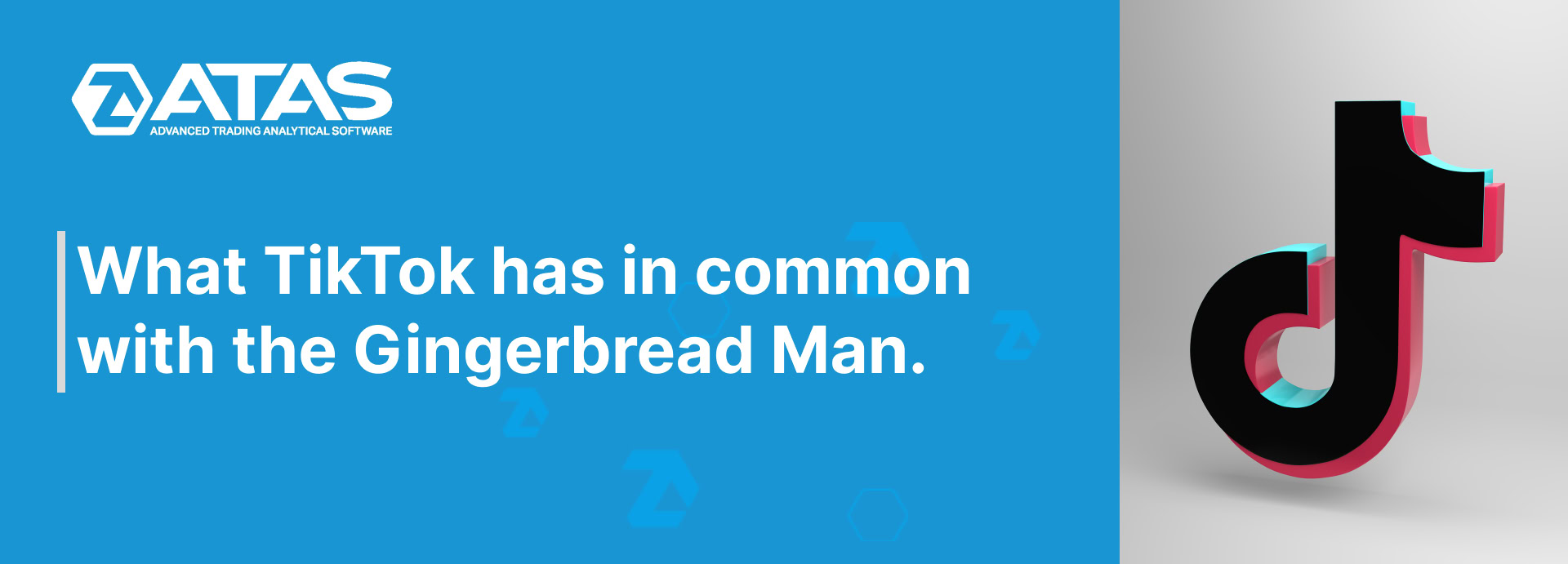 What TikTok has in common with the Gingerbread Man What TikTok has in common with the Gingerbread Man