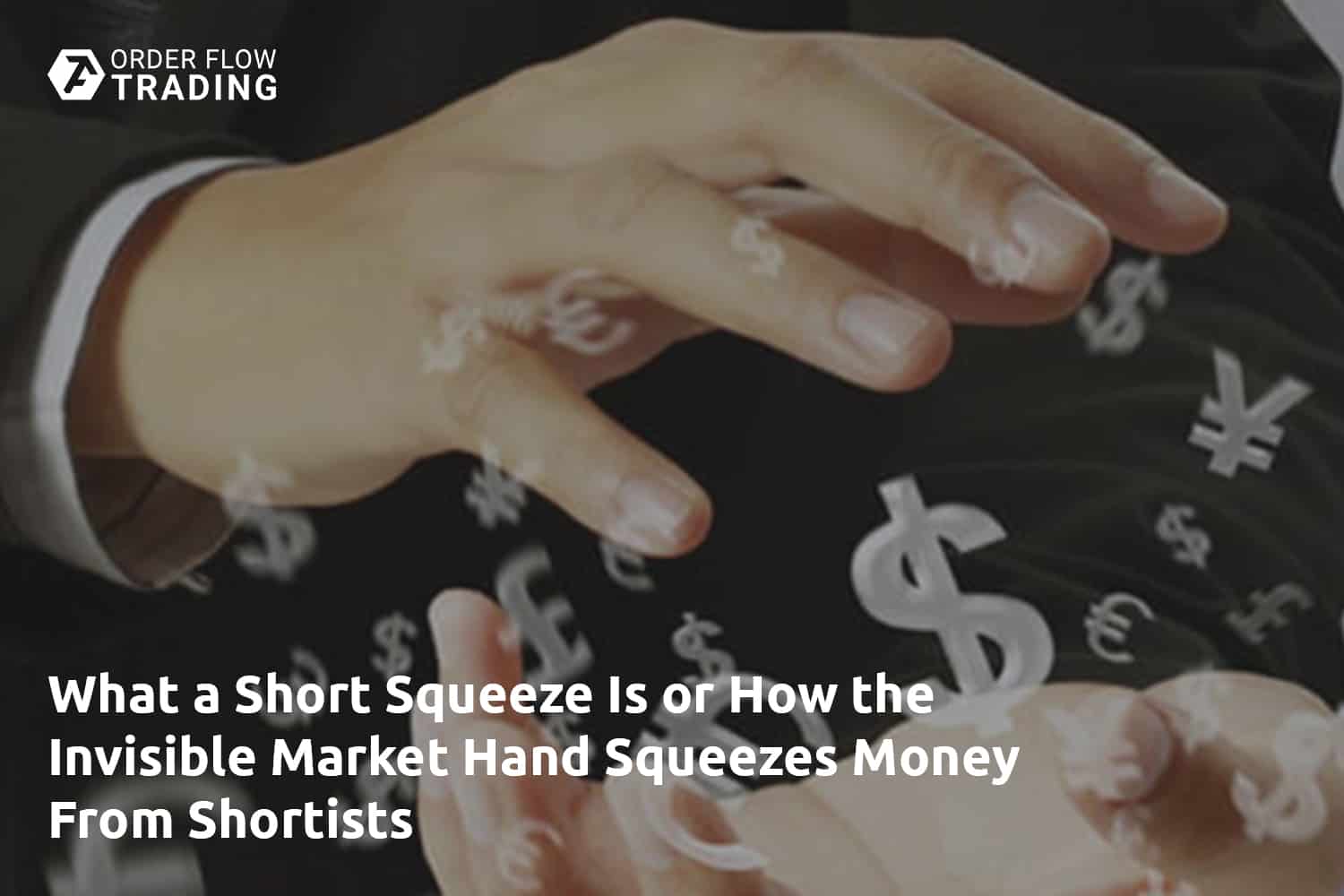 What a Short Squeeze is or how the invisible market hand squeezes money