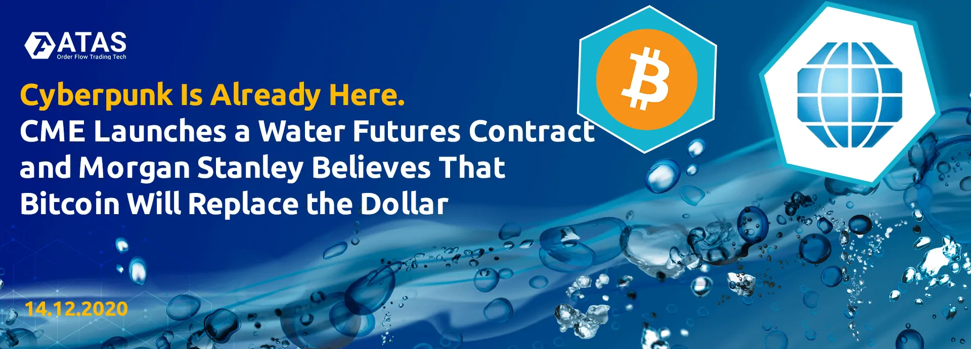 Cyberpunk Is Already Here. CME Launches a Water Futures Contract And Morgan Stanley Believes That Bitcoin Will Replace the Dollar