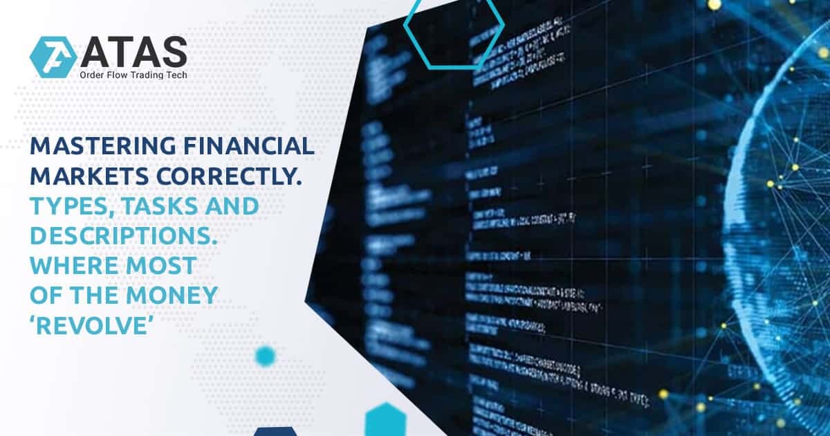 Mastering financial markets correctly. Types, tasks and ...