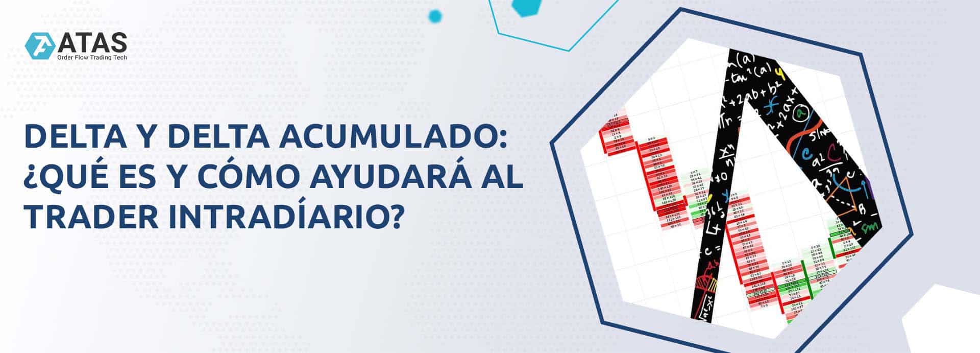 Delta y Delta acumulado: ¿qué es y cómo ayudará al trader intradíario?