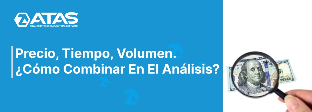 Precio, Tiempo, Volumen. ¿cómo Combinar En El Análisis