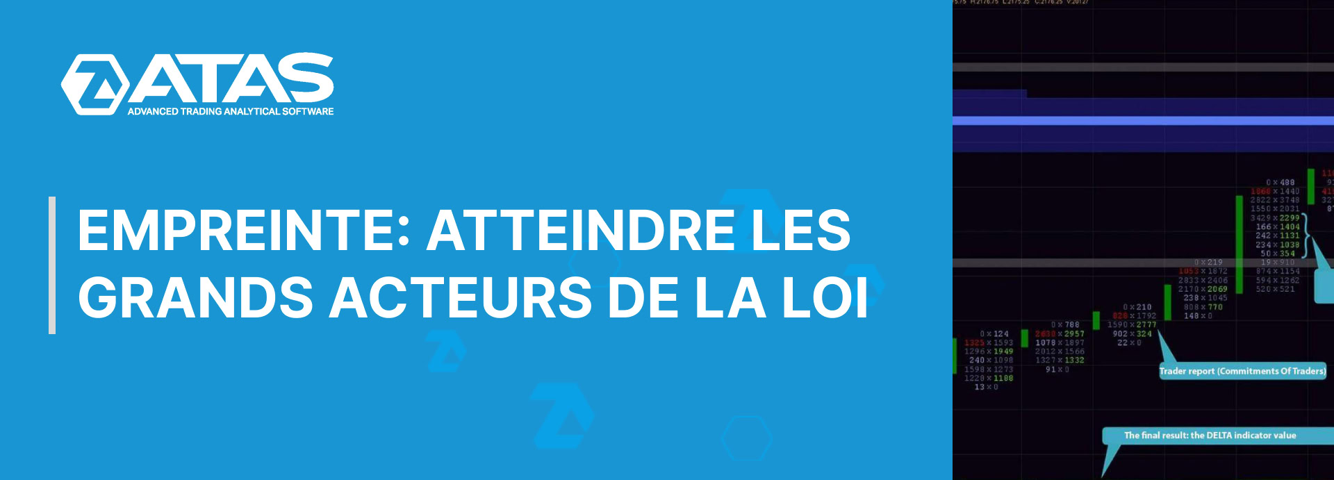 EMPREINTE ATTEINDRE LES GRANDS ACTEURS DE LA LOI