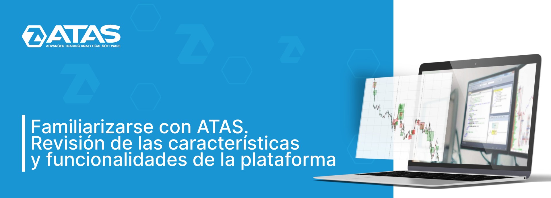 Familiarizarse con ATAS. Revisión de las características y funcionalidades de la plataforma