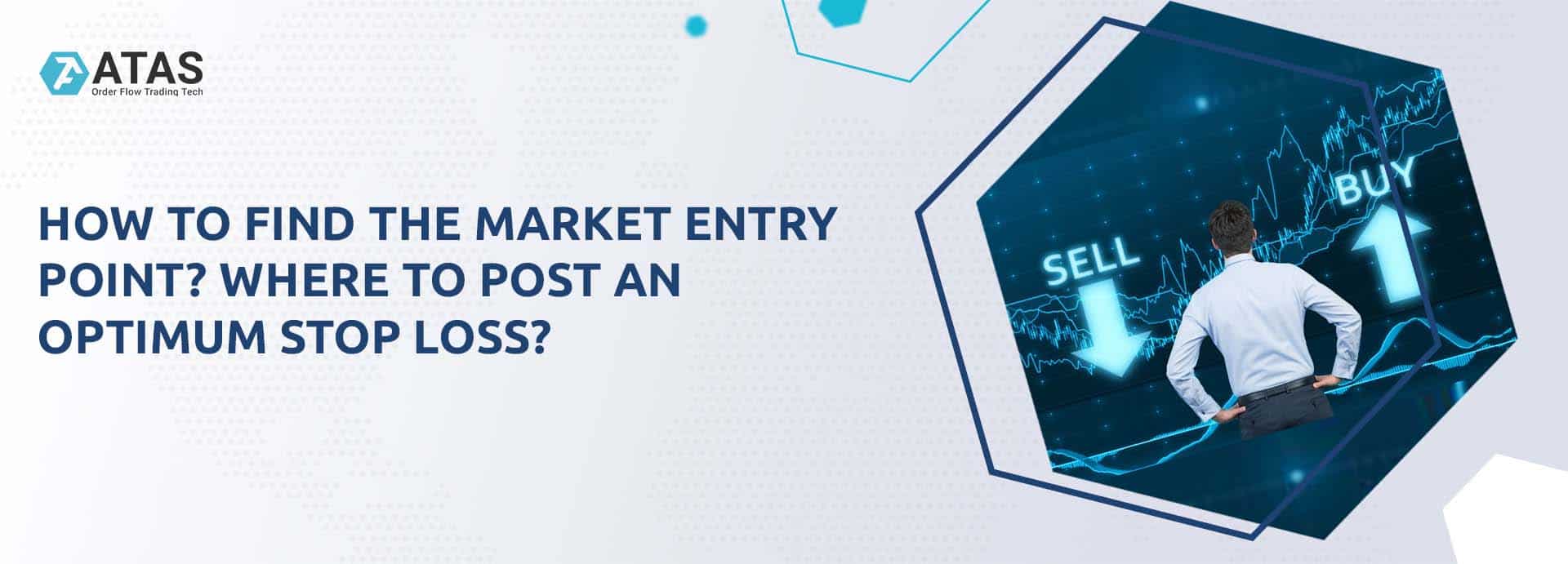 How to find the market entry point? Where to post an