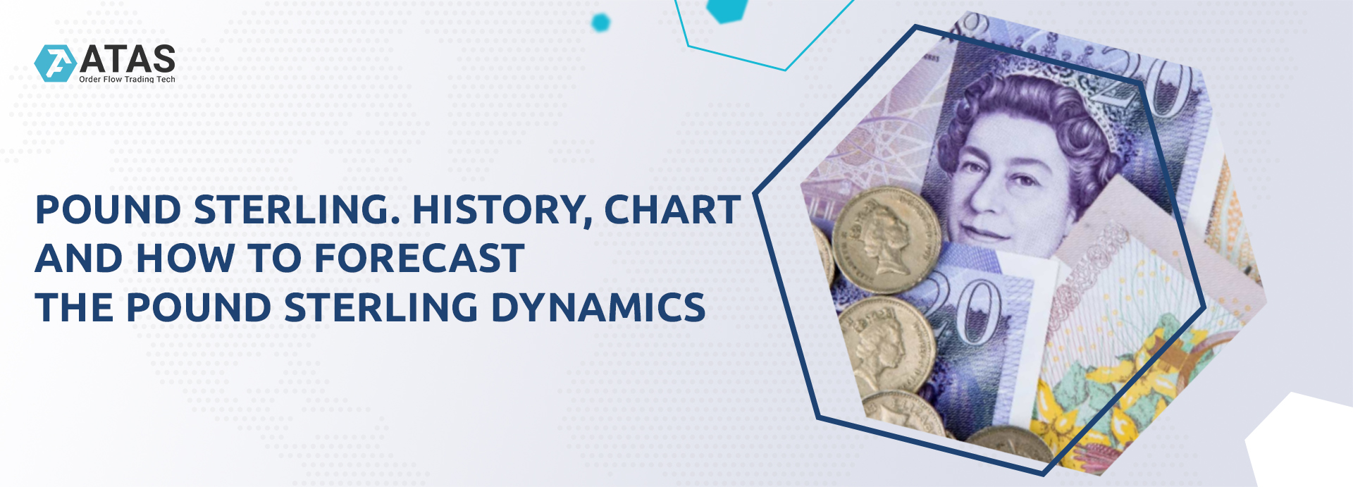 Pound sterling. History, chart and how to forecast the pound sterling dynamics