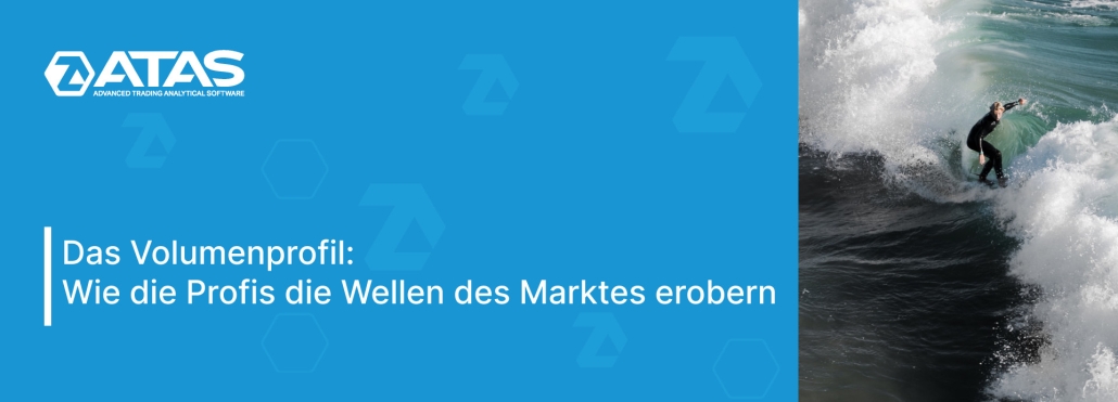 Das Volumenprofil Wie die Profis die Wellen des Marktes erobern