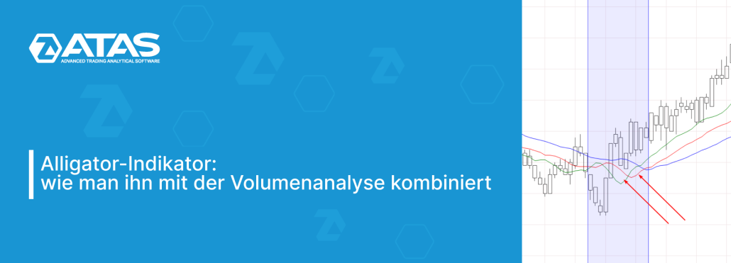 Alligator-Indikator. Wie man ihn mit der Volumenanalyse kombiniert_