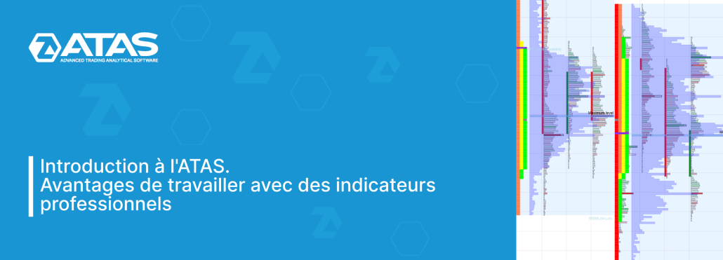 Introduction à l'ATAS. Avantages de travailler avec des indicateurs professionnels