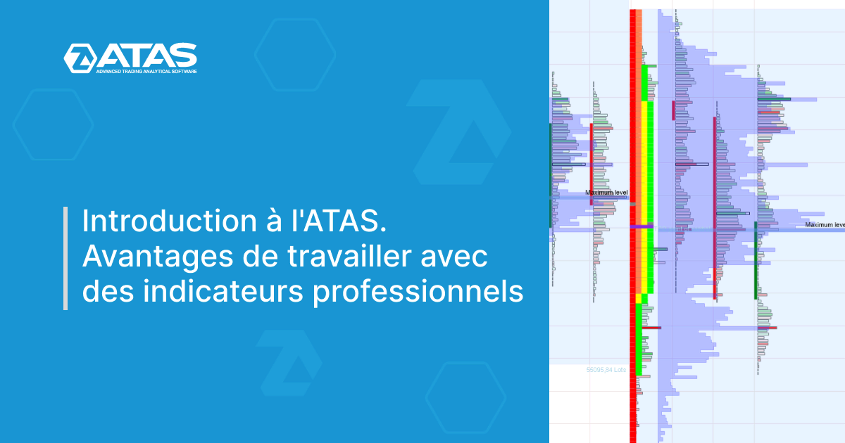 Introduction à l'ATAS. Avantages de travailler avec des indicateurs professionnels