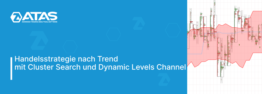 Handelsstrategie nach Trend mit Cluster Search und Dynamic Levels Channel