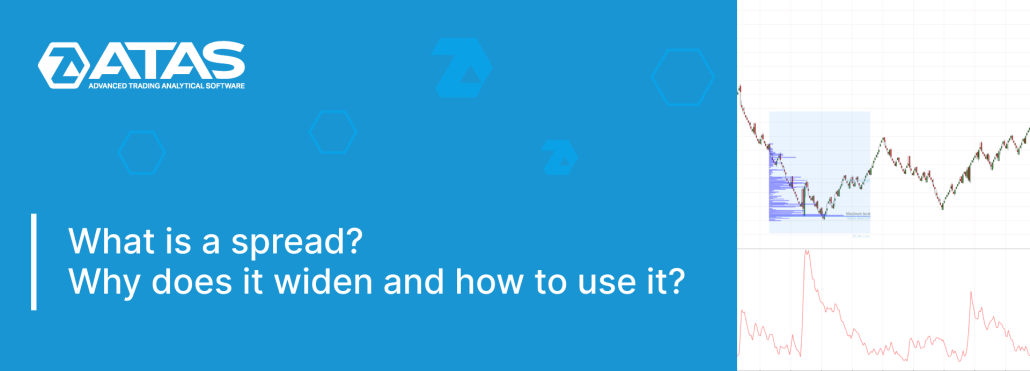 What is a spread? Why does it widen and how to use it?