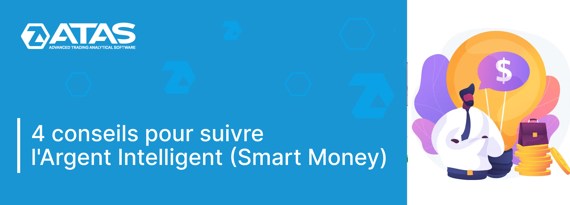 4 conseils pour suivre Smart Money (l'Argent Intelligent)