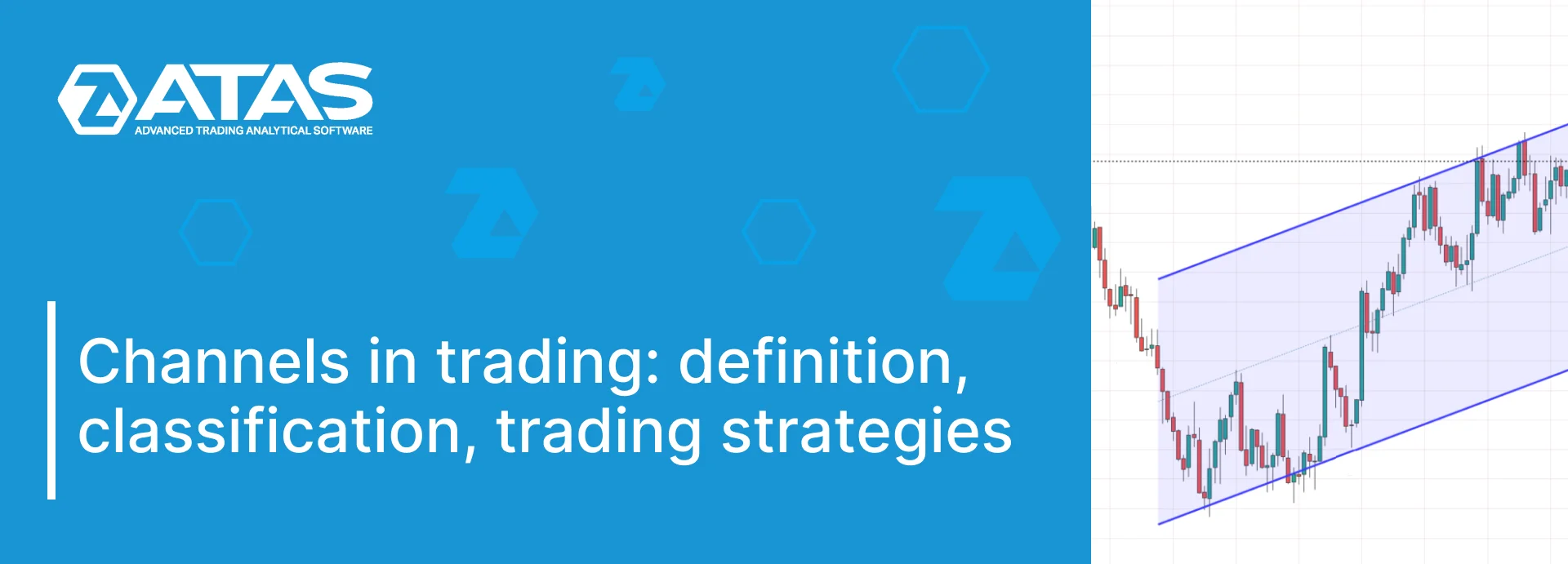 Channels in Trading. Technical Analysis of Channels