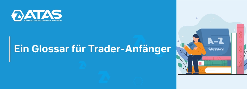 Ein Glossar für Trader-Anfänger