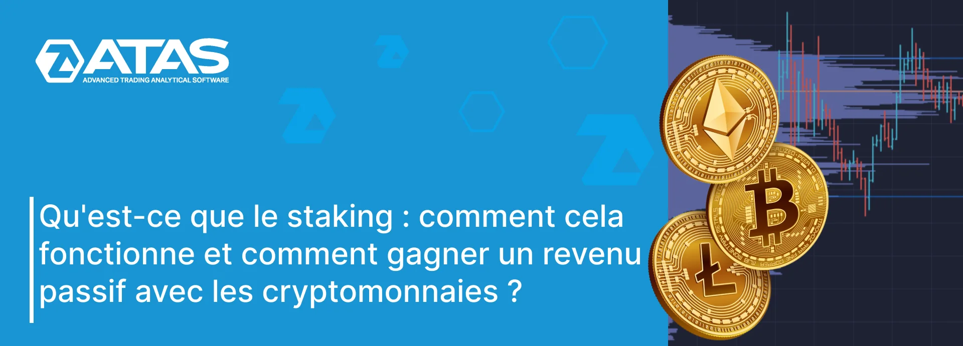 Comment fonctionne le staking