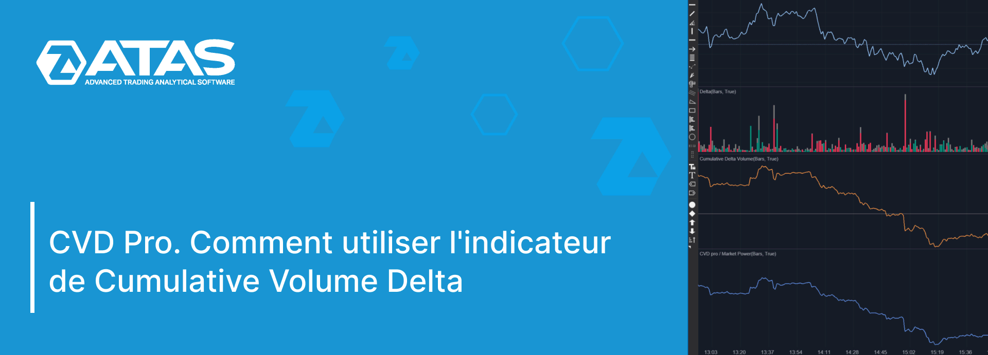 CVD Pro. Comment utiliser l'indicateur de Cumulative Volume Delta