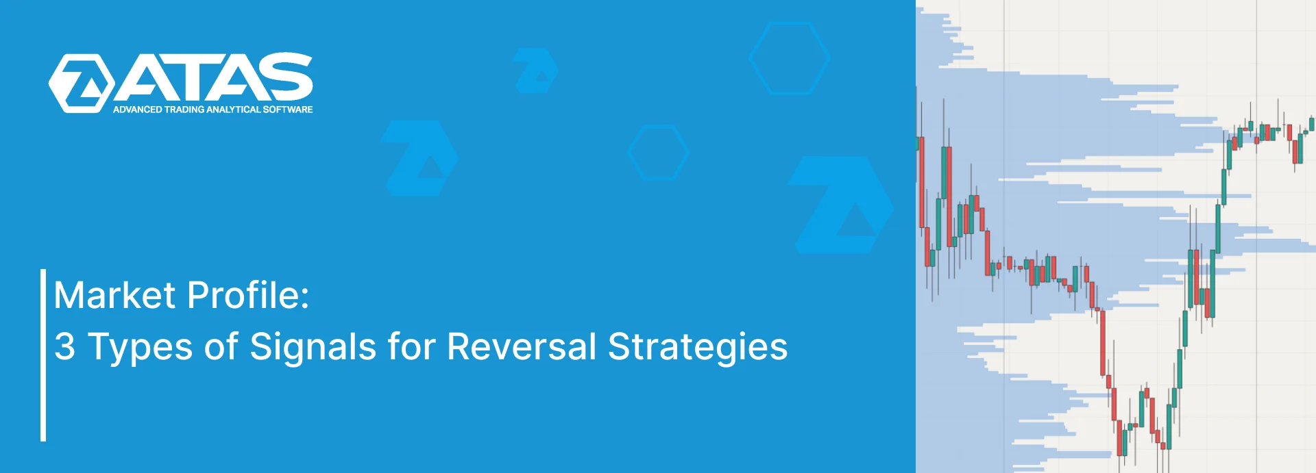 Market Profile 3 Types of Signals for Reversal Strategies