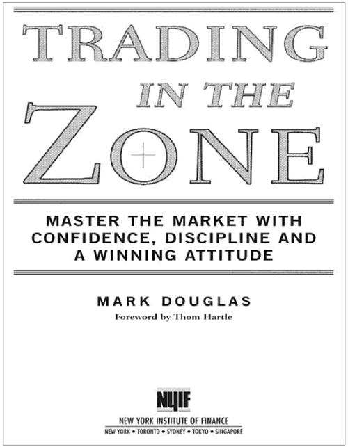 Revue du livre Le Trading dans la Zone de Mark Douglas